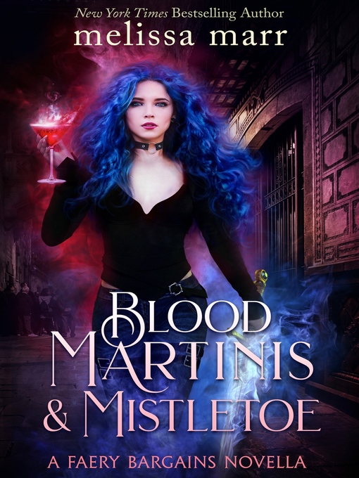 Title details for Blood Martinis & Mistletoe by Melissa Marr - Available